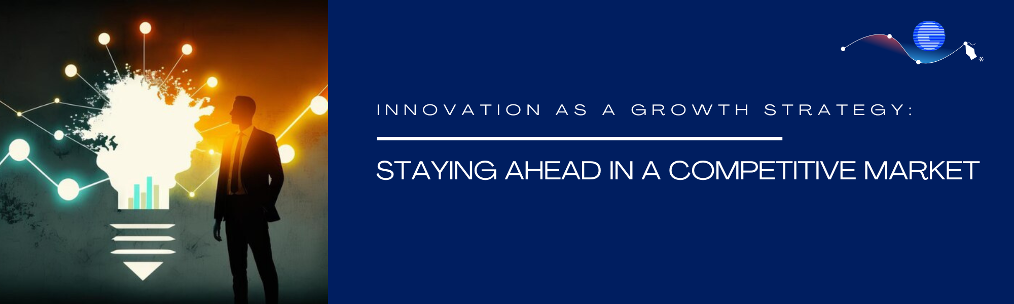 Innovation as a Growth Strategy: Staying Ahead in a Competitive Market