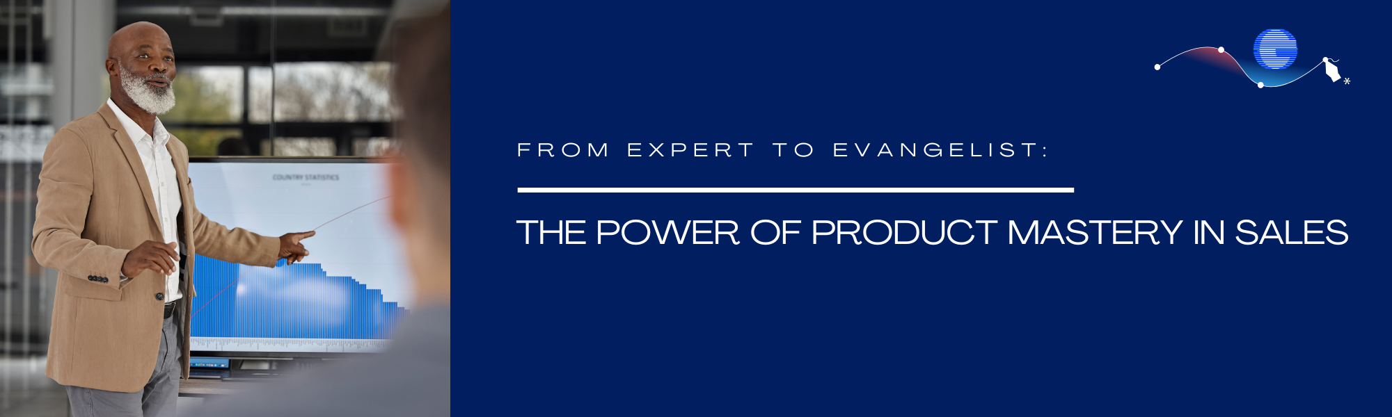 From Expert to Evangelist: The Power of Product Mastery in Sales