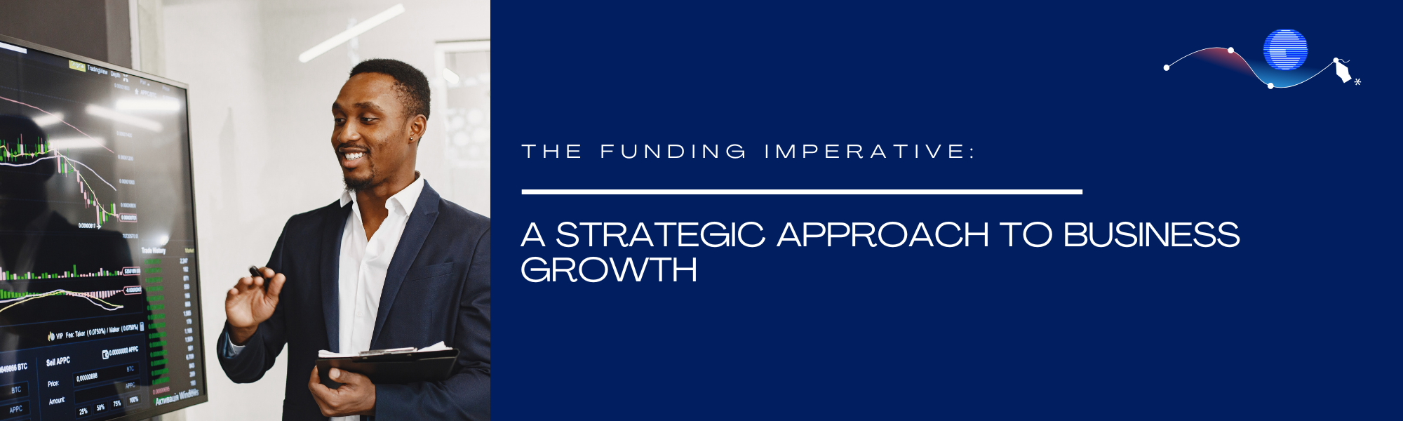 The Funding Imperative: A Strategic Approach to Business Growth