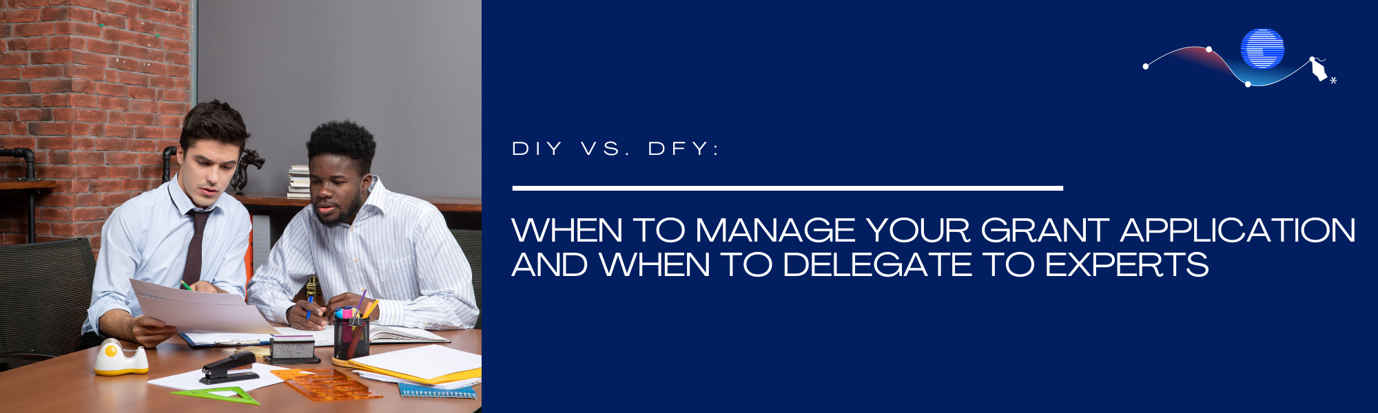 DIY vs. DFY: When to Manage Your Grant Application and When to Delegate to Experts