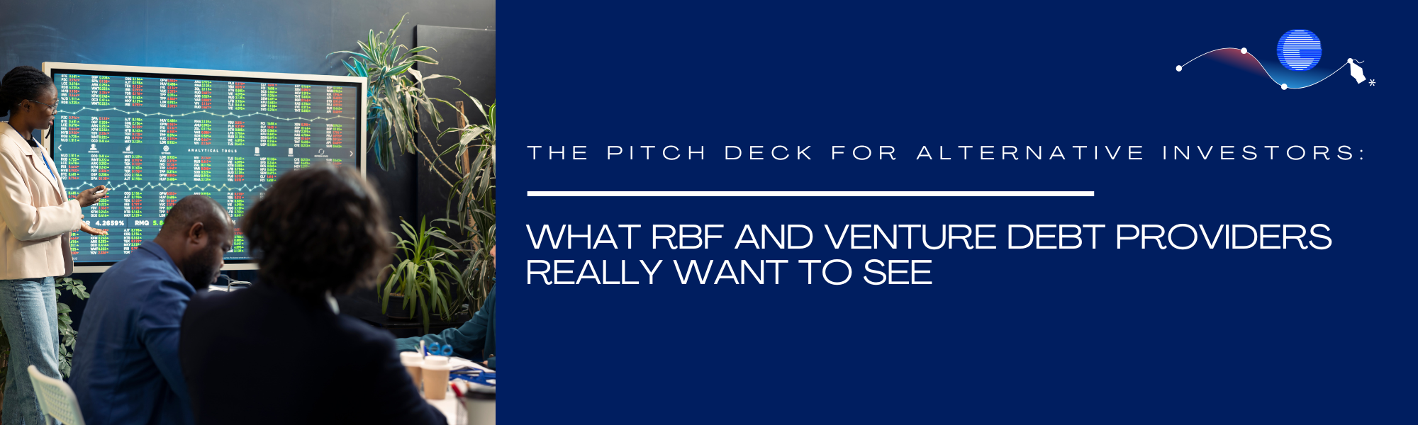The Pitch Deck for Alternative Investors: What RBF and Venture Debt Providers Really Want to See