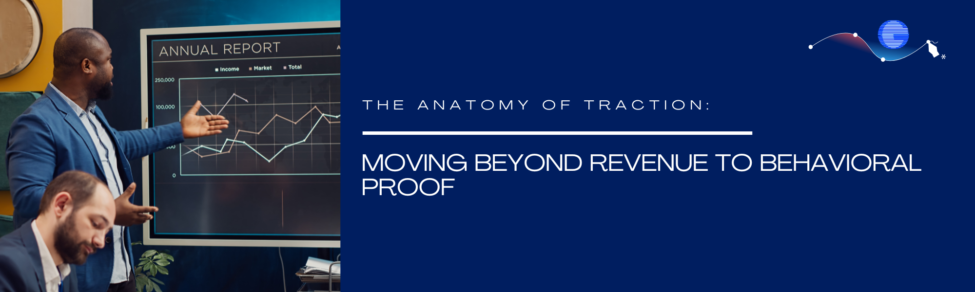The Anatomy of Traction: Moving Beyond Revenue to Behavioral Proof