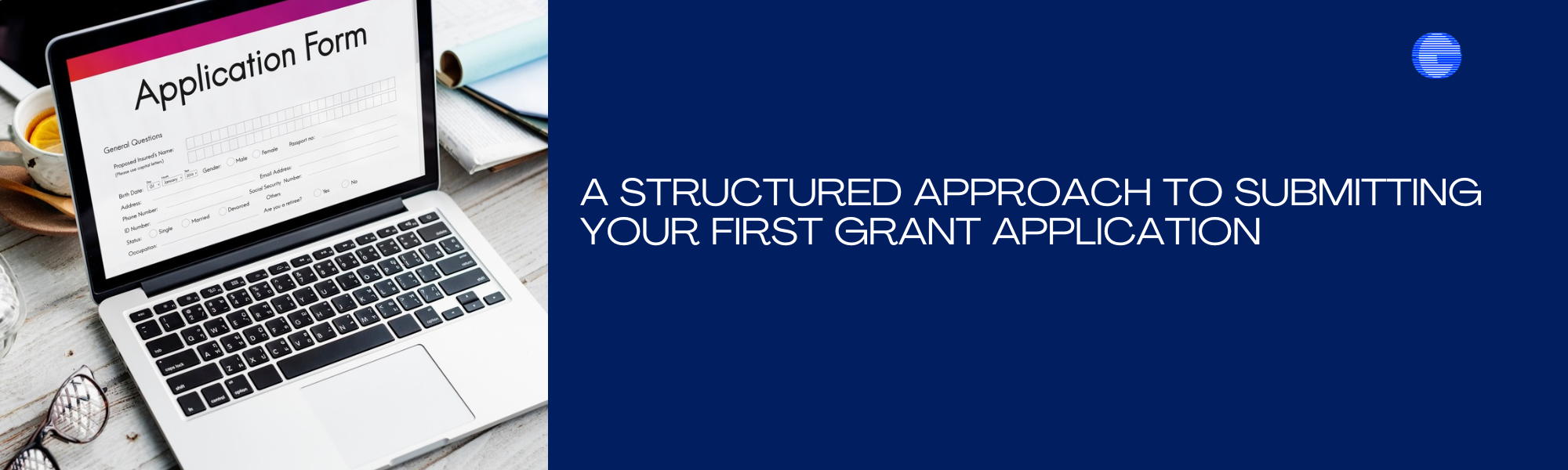 A Structured Approach to Submitting Your First Grant Application