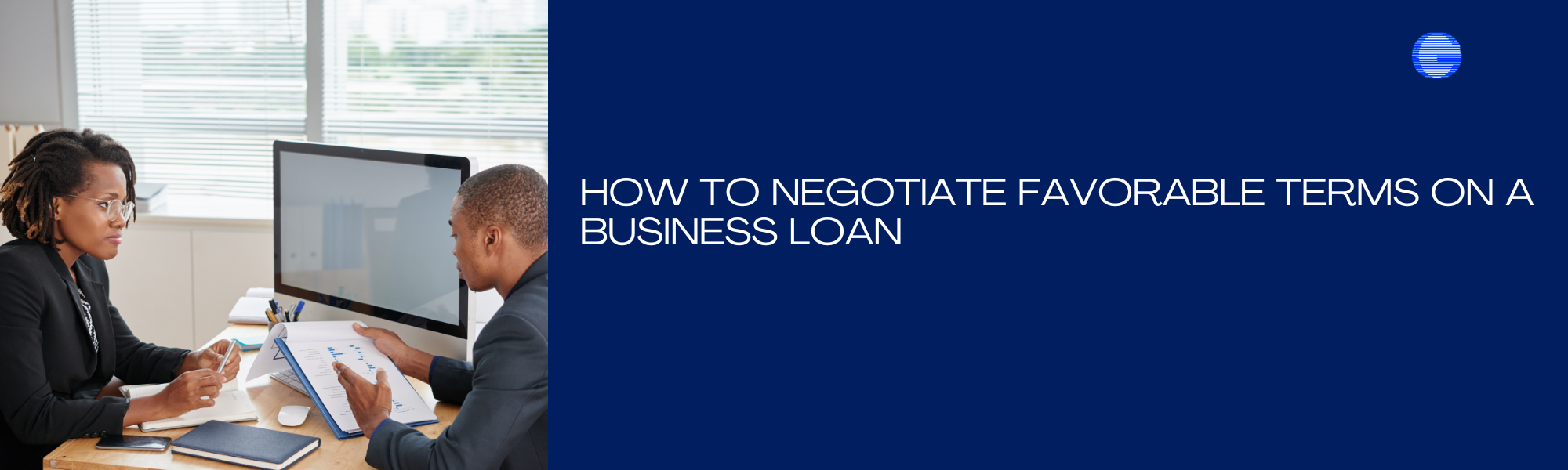 How to Negotiate Favorable Terms on a Business Loan