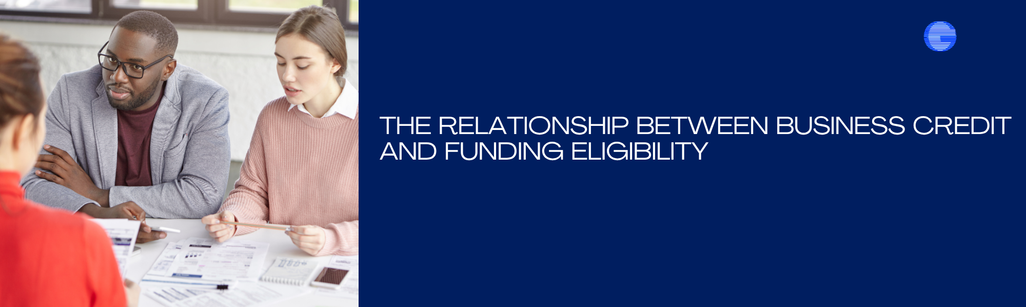 The Relationship Between Business Credit and Funding Eligibility