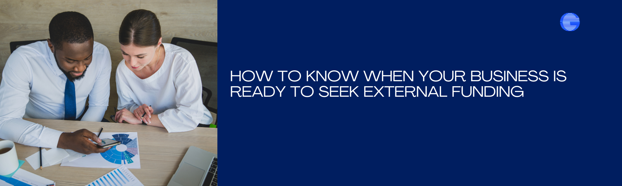 How to Know When Your Business Is Ready to Seek External Funding